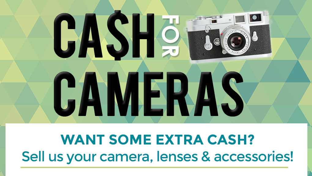 Cash for Cameras - Sell us your equipment for cash